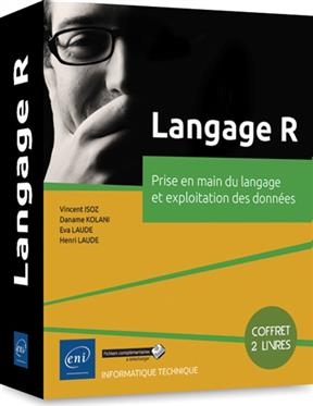 Langage R : prise en main du langage et exploitation des données : coffret 2 livres