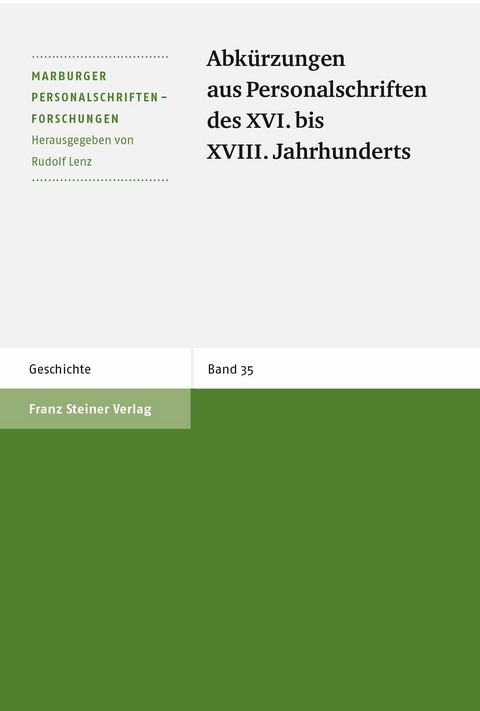 Abk&uuml;rzungen aus Personalschriften des XVI. bis XVIII. Jahrhunderts