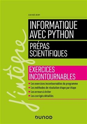 Informatique avec Python : prépas scientifiques : exercices incontournables
