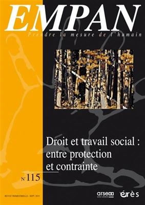 Empan, n&deg; 115. Droit et travail social : entre protection et contrainte -  Revue