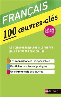 Fran&ccedil;ais : 100 oeuvres-cl&eacute;s : r&eacute;forme du lyc&eacute;e - &Eacute;ric Duch&acirc;tel, Denis Huisman
