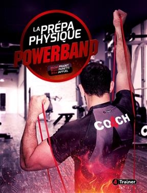 Powerband, la pr&eacute;pa physique - Michel Pradet, Bruno Parietti, Brice Jaffuel