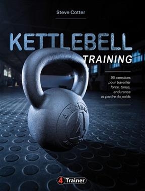 Kettlebell Training - Steve Cotter