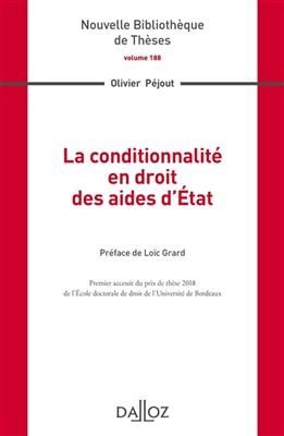 La conditionnalit&eacute; en droit des aides d'Etat -  PEJOUT OLIVIER