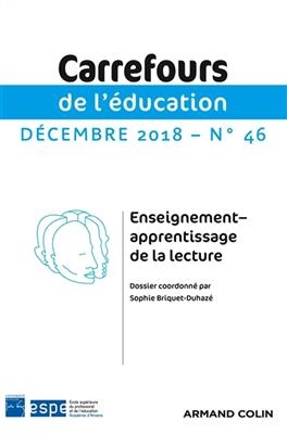 Carrefours de l'&eacute;ducation, n&deg; 46. Enseignement-apprentissage de la lecture