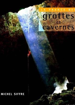 La France des grottes et cavernes