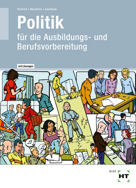 Lehr- und Arbeitsbuch mit eingetragenen L&ouml;sungen Politik - Ralf Dietrich, Dunja Neumann, Markus Sennlaub
