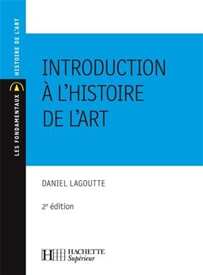 Introduction &agrave; l'histoire de l'art -  Lagoutte
