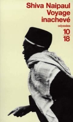 Voyage inachev&eacute; - Shiva Naipaul