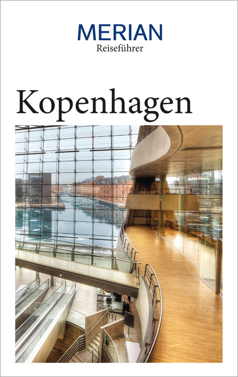 MERIAN Reisef&uuml;hrer Kopenhagen - Christian Gehl, Thomas Borchert