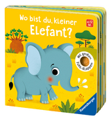 Wo bist du, kleiner Elefant? - Klara T&uuml;nner