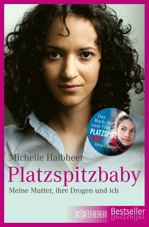 Platzspitzbaby - Michelle Halbheer, Franziska K. M&uuml;ller