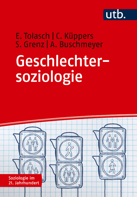 Geschlechtersoziologie - Eva Tolasch, Carolin K&uuml;ppers, Sabine Grenz