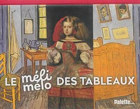 Le m&eacute;li-m&eacute;lo des tableaux
