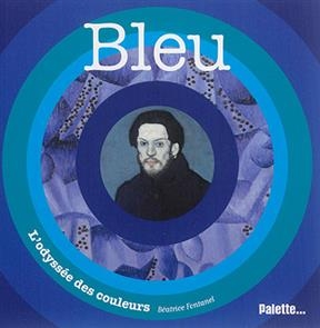 Bleu - B&eacute;atrice Fontanel