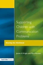 Supporting Children with Communication Problems -  Myra Kersner,  Jannet A. Wright