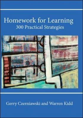 EBOOK: Homework for Learning: 300 Practical Strategies -  Gerry Czerniawski,  Warren Kidd