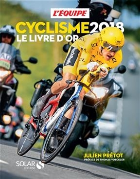 Cyclisme 2018 : le livre d'or - Julien Prétot