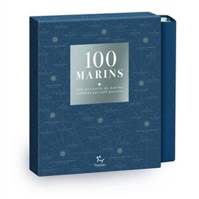 100 marins : 100 portraits de marins c&eacute;l&eacute;br&eacute;s par 100 auteurs