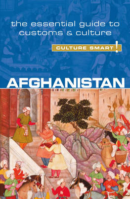 Afghanistan - Culture Smart! -  Nazes Afroz,  Moska Najib,  Culture Smart!