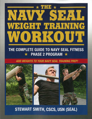 Navy SEAL Weight Training Workout -  USN (SEAL) Stewart Smith
