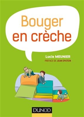 Bouger en cr&egrave;che -  Meunier
