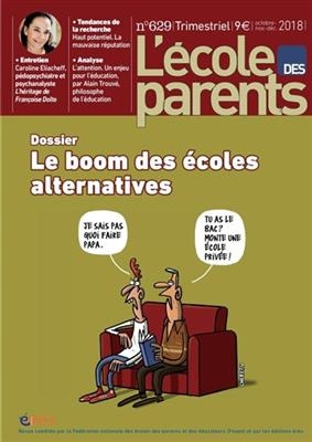 L'Ecole des parents, n&deg; 629. Le boom des &eacute;coles alternatives -  Revue