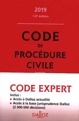 Code de proc&eacute;dure civile annot&eacute; : 2019