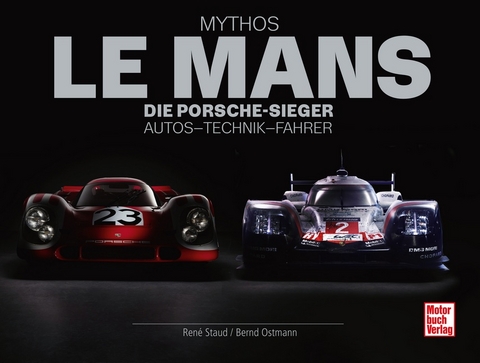 Mythos Le Mans - René Staud, Bernd Ostmann