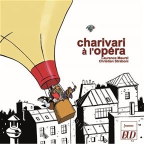 Charivari &agrave; l'Op&eacute;ra - Laurence Maurel, Christian Straboni