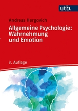 Allgemeine Psychologie: Wahrnehmung und Emotion - Hergovich, Andreas