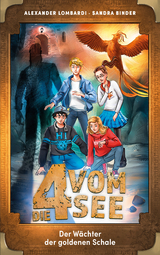 Der W&auml;chter der goldenen Schale - Alexander Lombardi, Sandra Binder