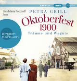 Oktoberfest 1900 - Tr&auml;ume und Wagnis - Petra Grill