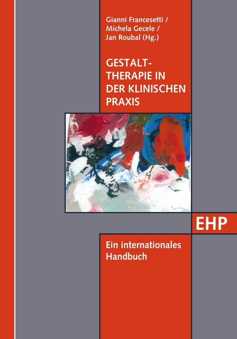 Gestalttherapie in der klinischen Praxis - 