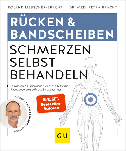 R&uuml;cken & Bandscheiben Schmerzen selbst behandeln - Roland Liebscher-Bracht, Petra Bracht