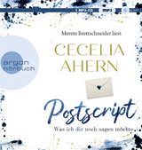 Postscript - Was ich dir noch sagen m&ouml;chte - Cecelia Ahern