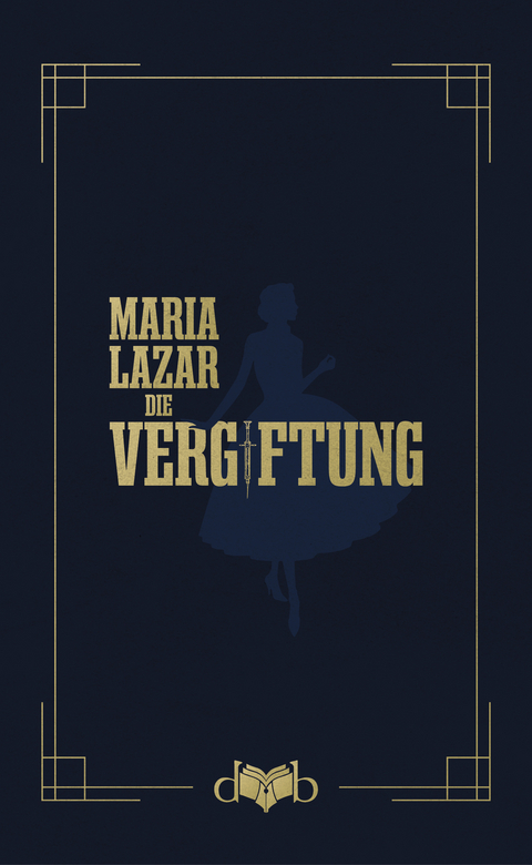 Die Vergiftung - Lazar Maria