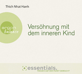 Vers&ouml;hnung mit dem inneren Kind -  Thich Nhat Hanh