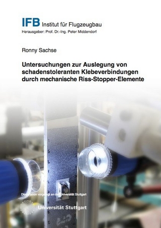 Untersuchungen zur Auslegung von schadenstoleranten Klebeverbindungen durch mechanische Riss-Stopper-Elemente