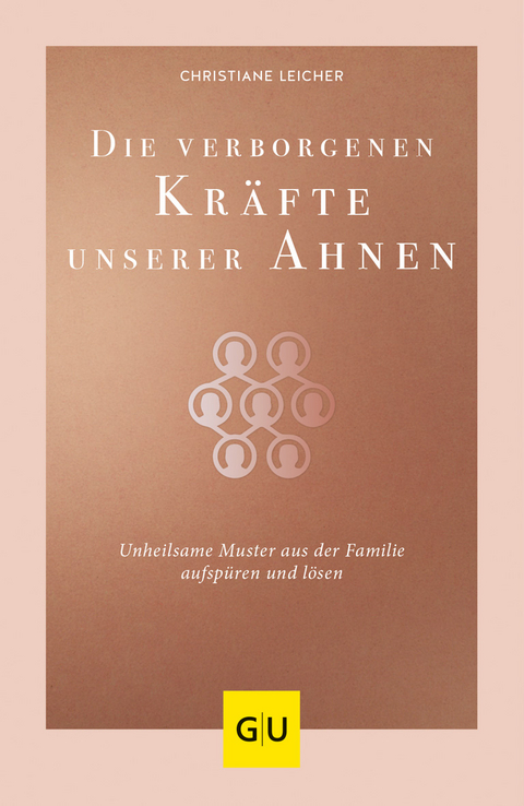 Die verborgenen Kr&auml;fte unserer Ahnen - Christiane Leicher