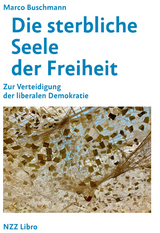 Die sterbliche Seele der Freiheit - Marco Buschmann