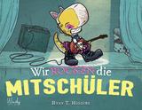 Wir rocken die Mitsch&uuml;ler - Band 2 der Penelope-Reihe - Ryan T. Higgins