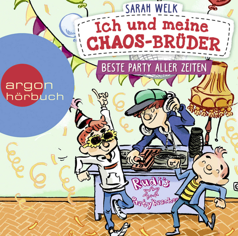 Ich und meine Chaos-Brüder - Beste Party aller Zeiten - Sarah Welk