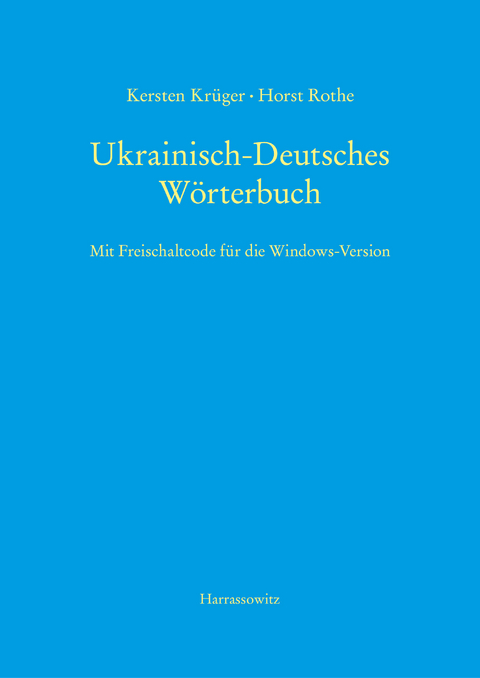 Digitales Ukrainisch-Deutsch-Ukrainisches W&ouml;rterbuch (UDEW, Version 13) - Kersten Kr&uuml;ger, Horst Rothe