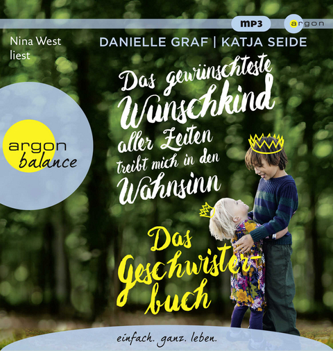 Das gew&uuml;nschteste Wunschkind aller Zeiten treibt mich in den Wahnsinn - Danielle Graf, Katja Seide