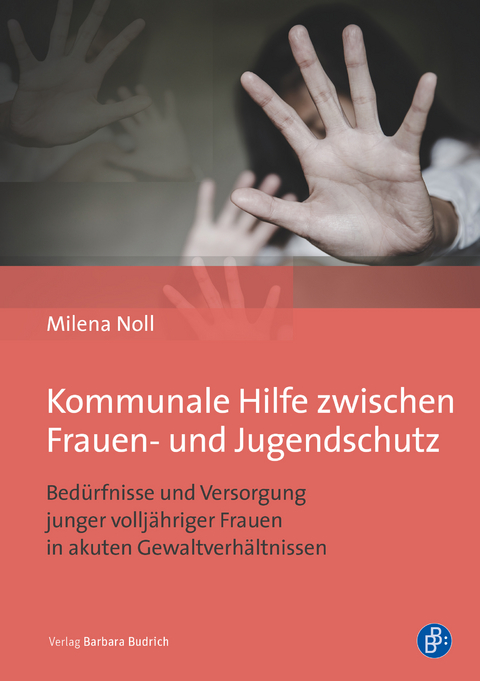 Kommunale Hilfe zwischen Frauen- und Jugendschutz - Milena Noll