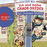 Ich und meine Chaos-Brüder - Hilfe, Staubsauger entlaufen! - Sarah Welk