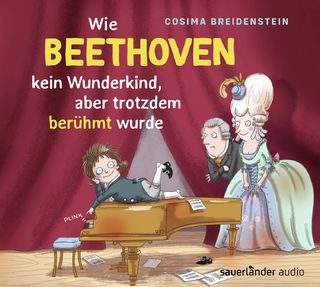 Abenteuer Klassik Wie Beethoven kein Wunderkind, aber doch berühmt wurde