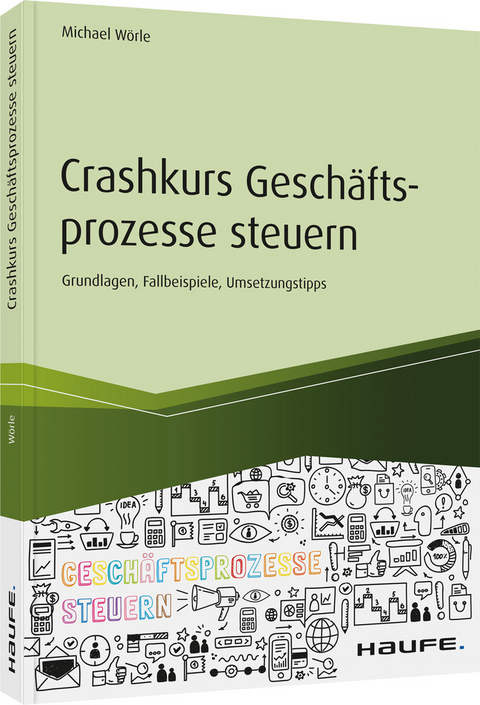 Crashkurs Gesch&auml;ftsprozesse steuern - Michael W&ouml;rle
