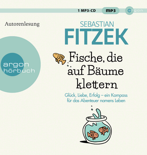 Fische, die auf B&auml;ume klettern - Sebastian Fitzek